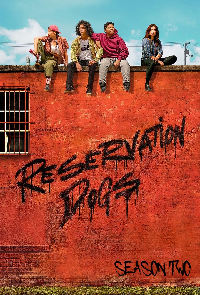 Reservation Dogs - Season 2 [261028] (A1659500017) [[TV Shows]] --Plex--